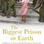 The Biggest Prison on Earth: A History of Gaza and the Occupied Territories