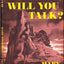 Madam, Will You Talk?
