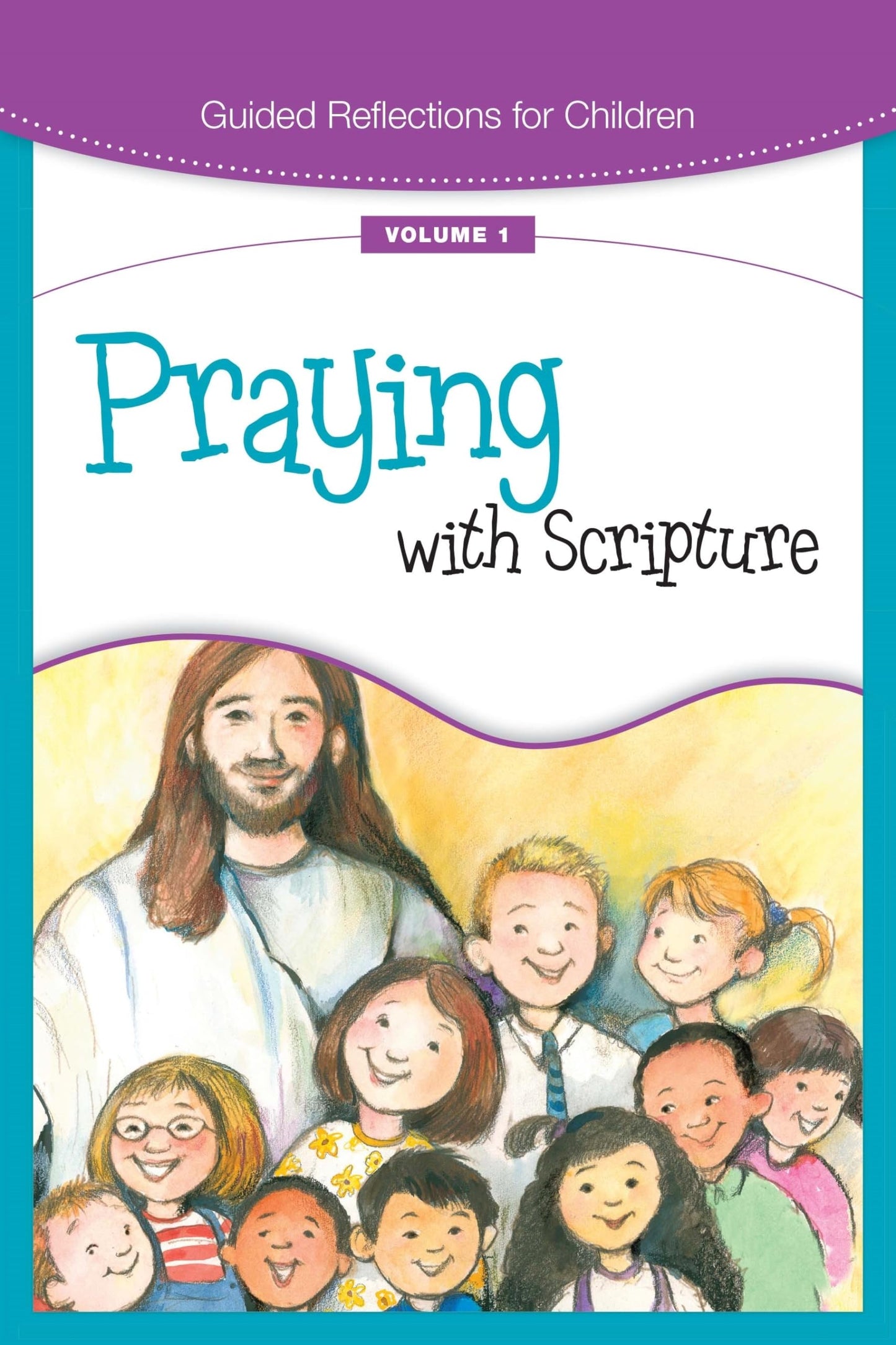 Praying with Scripture (Guided Reflections for Children) by