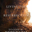 Living the Resurrection: The Risen Christ in Everyday Life