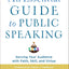 An Essential Guide to Public Speaking: Serving Your Audience with Faith, Skill, and Virtue
