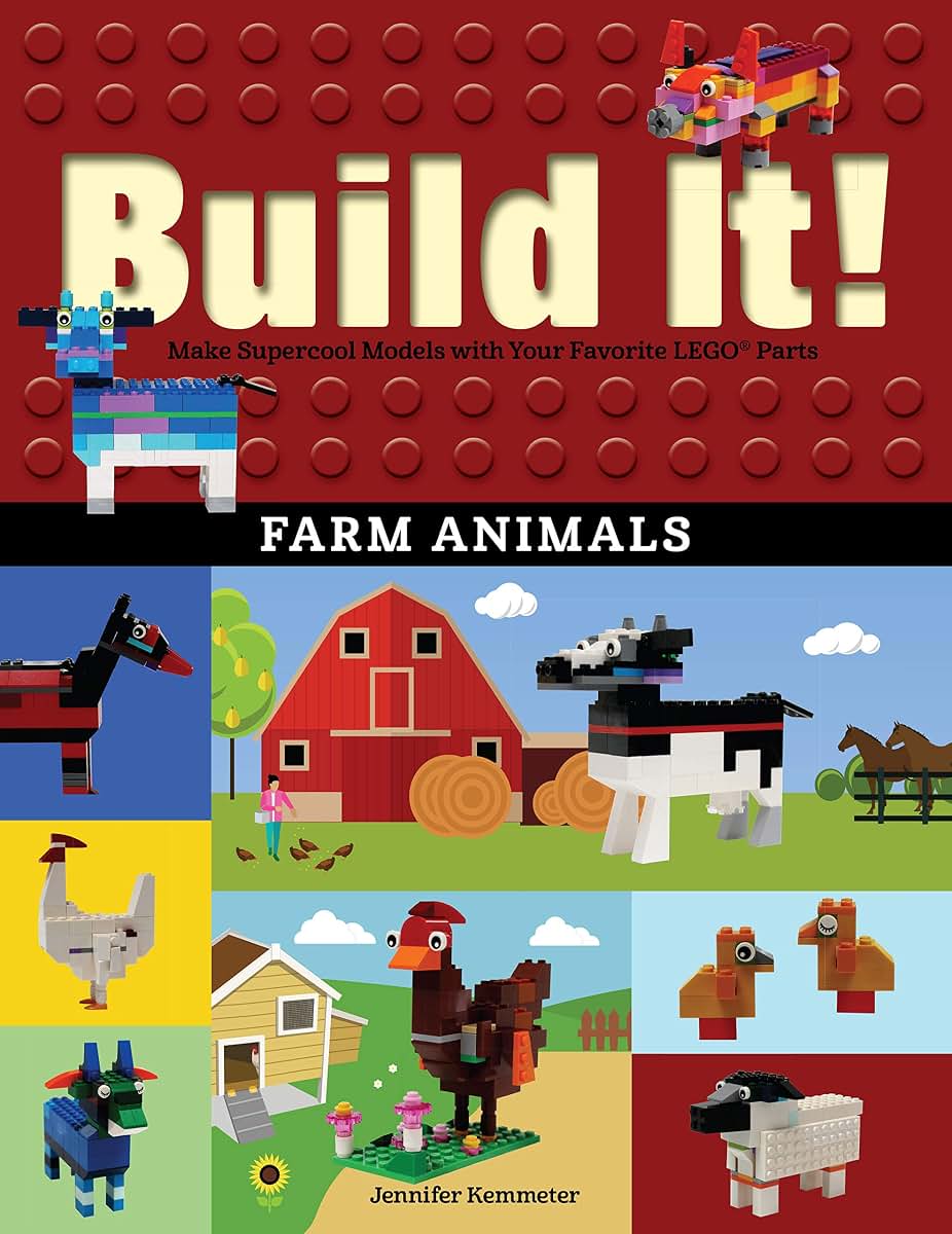 Build It! Farm Animals: Make Supercool Models with Your Favorite LEGO Parts (Brick Books, 8)