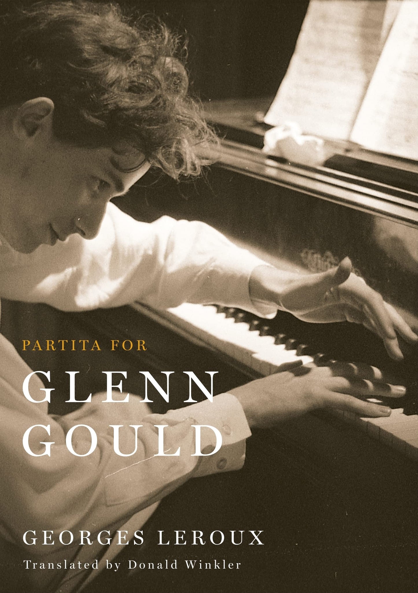 Partita for Glenn Gould: An Inquiry into the Nature of Genius