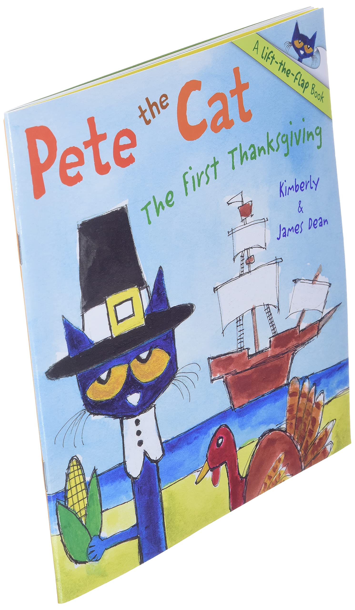 Pete the Cat: The First Thanksgiving: A Thanksgiving Lift-the-Flap Book for Kids