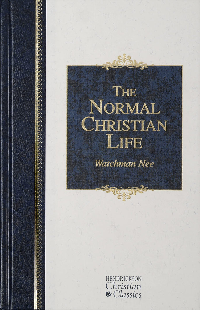 The Normal Christian Life (Hendrickson Christian Classics)