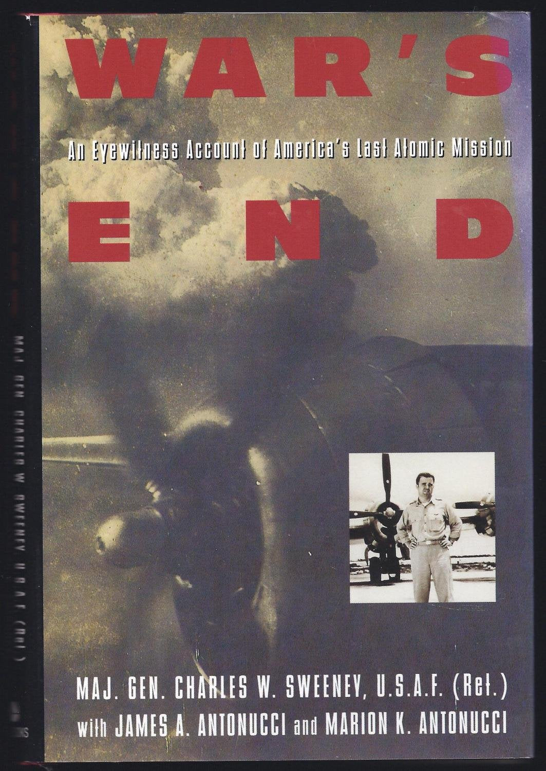 Wars End: An Eyewitness Account of Americas Last Atomic Mission