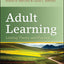Adult Learning: Linking Theory and Practice