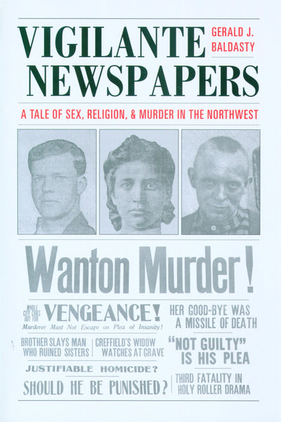 Vigilante Newspapers by Baldasty, Gerald J.