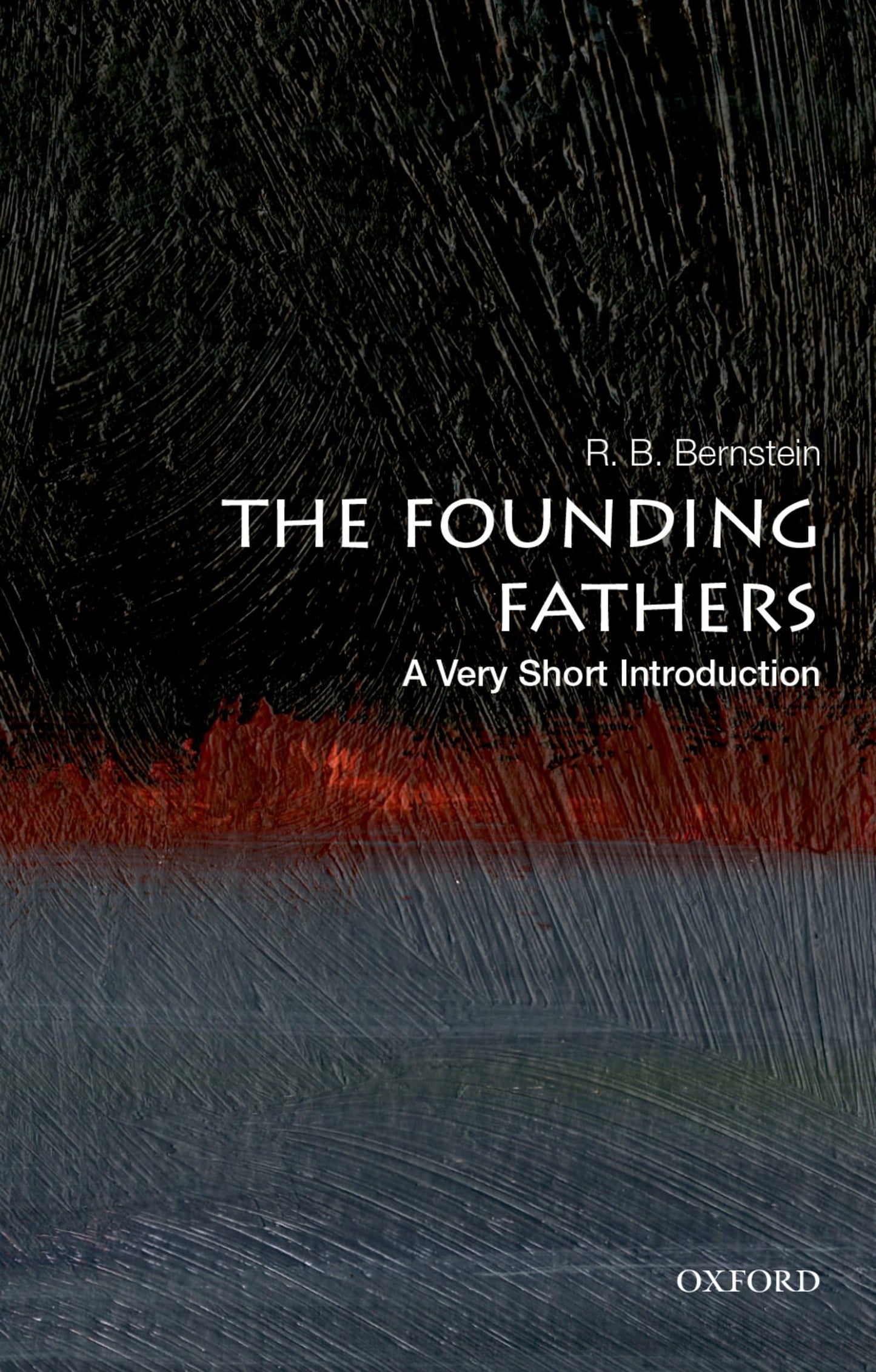 The Founding Fathers: A Very Short Introduction (Very Short Introductions)