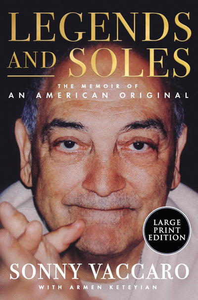 Legends and Soles: The Memoir of an American Original