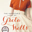 The Impossible Lives of Greta Wells: A Novel
