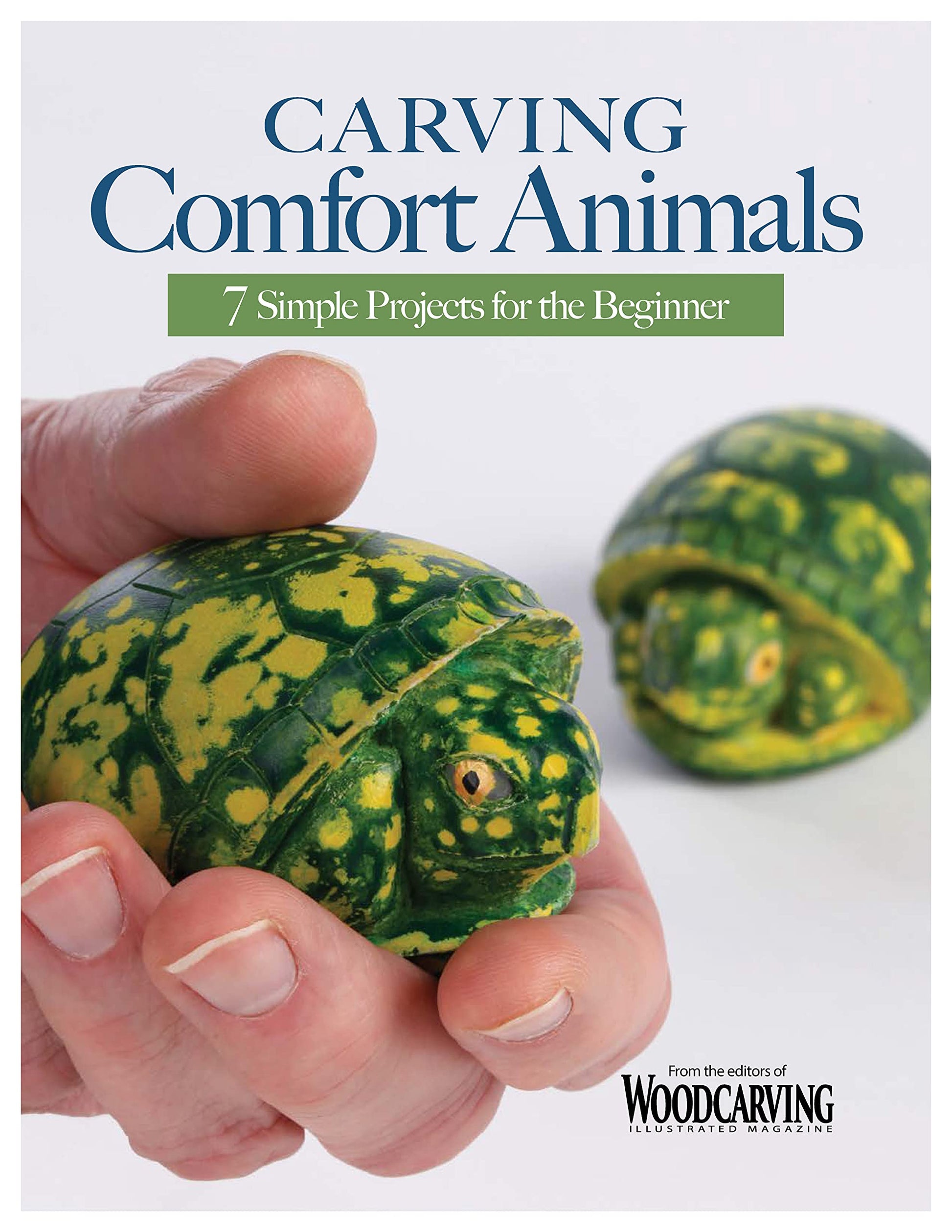 Carving Comfort Animals: 7 Simple Projects for the Beginner (Fox Chapel Publishing) Easy Woodcarving Patterns for Penguins, Turtles, Owls, and More, that Make Great Gifts and are Soothing to the Touch