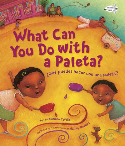 Qué Puedes Hacer con una Paleta? (What Can You Do with a Paleta Spanish Edition )