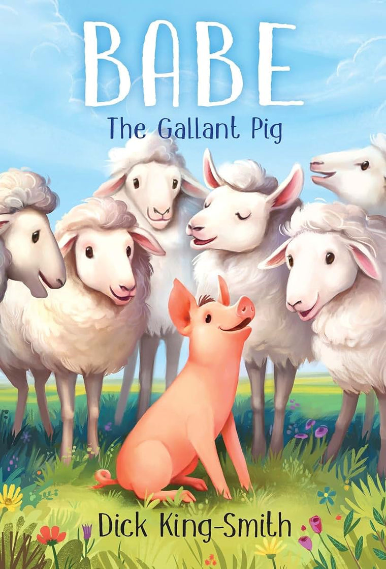 Babe: The Gallant Pig by King-Smith, Dick