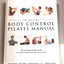 The official body control Pilates manual by Robinson, Lynne