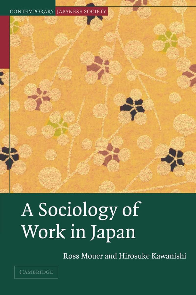 A Sociology of Work in Japan (Contemporary Japanese Society)