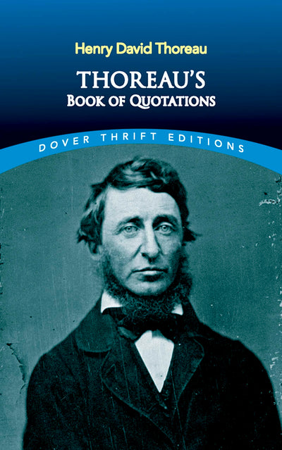 Thoreau's Book of Quotations (Dover Thrift Editions: Speeches/Quotations)