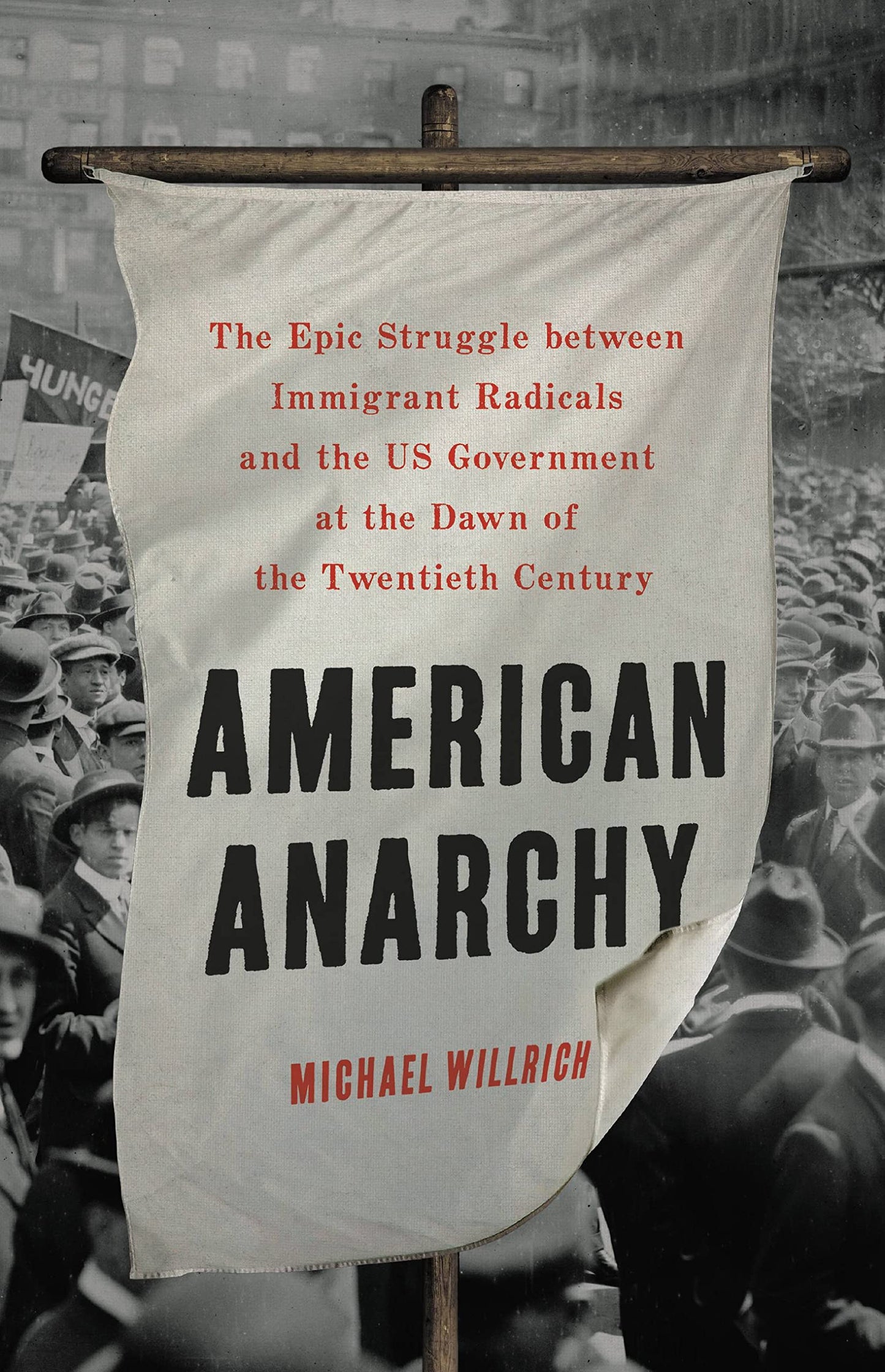American Anarchy: The Epic Struggle between Immigrant Radica