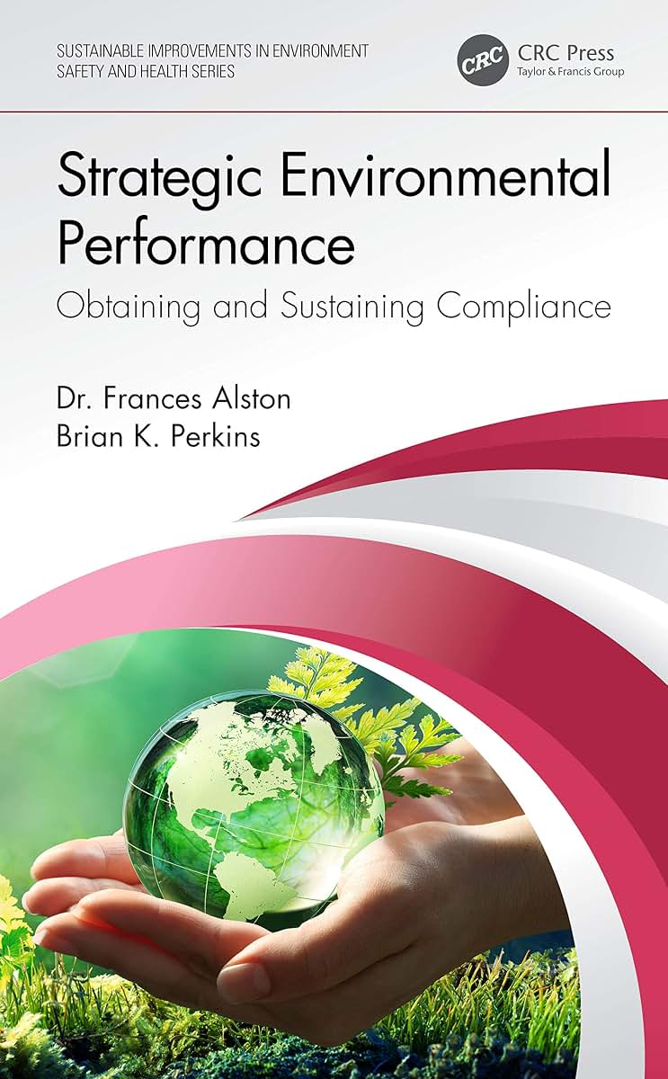 Strategic Environmental Performance (Sustainable Improvements in Environment Safety and Health)