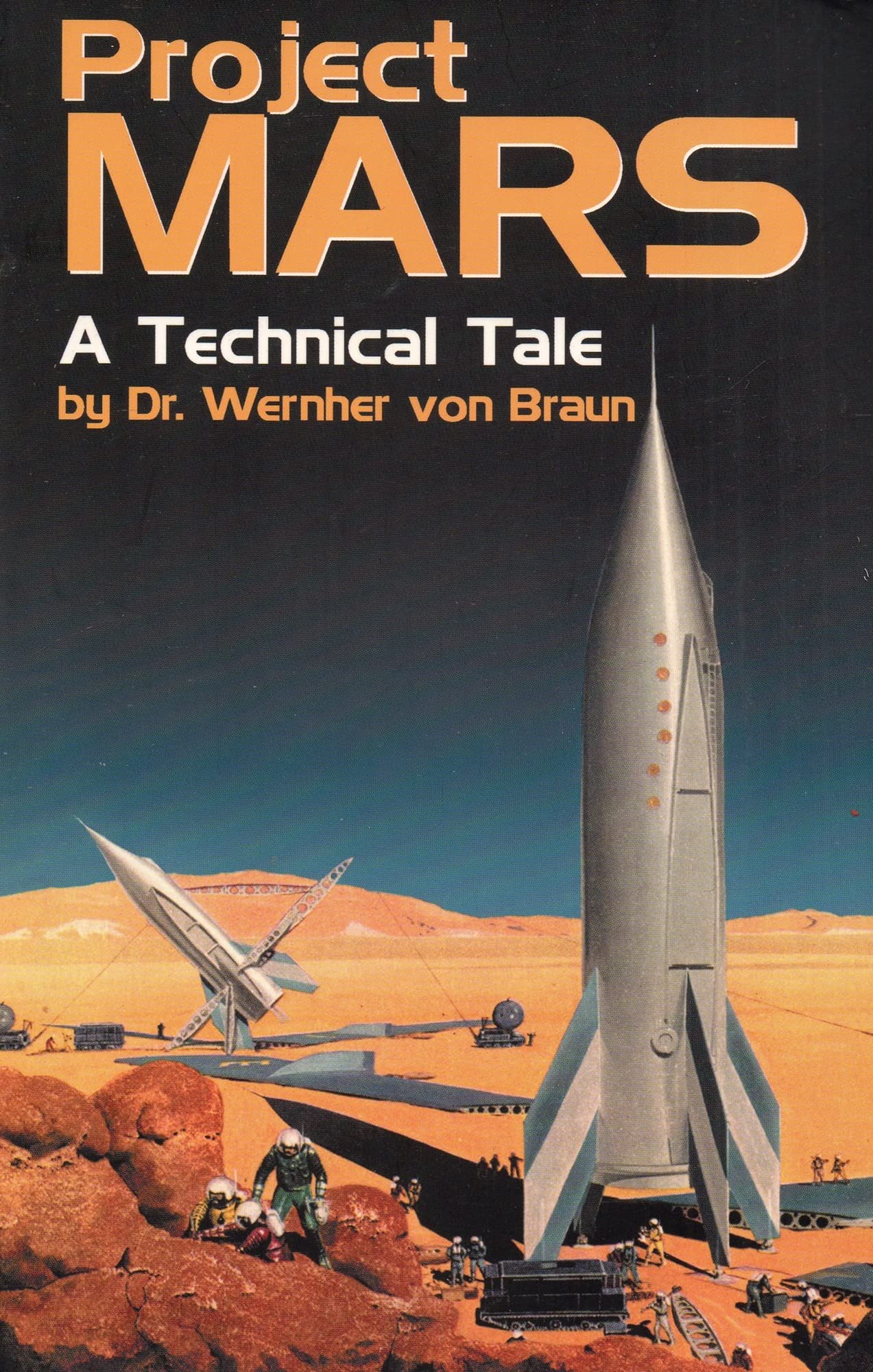 Project MARS: A Technical Tale by von Braun, Dr. Wernher