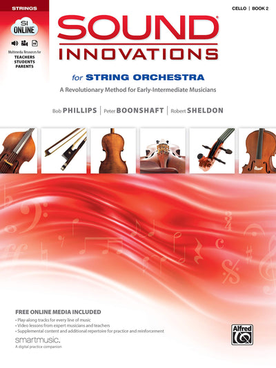 Sound Innovations for String Orchestra, Bk 2: A Revolutionary Method for Early-Intermediate Musicians (Cello), Book & Online Media