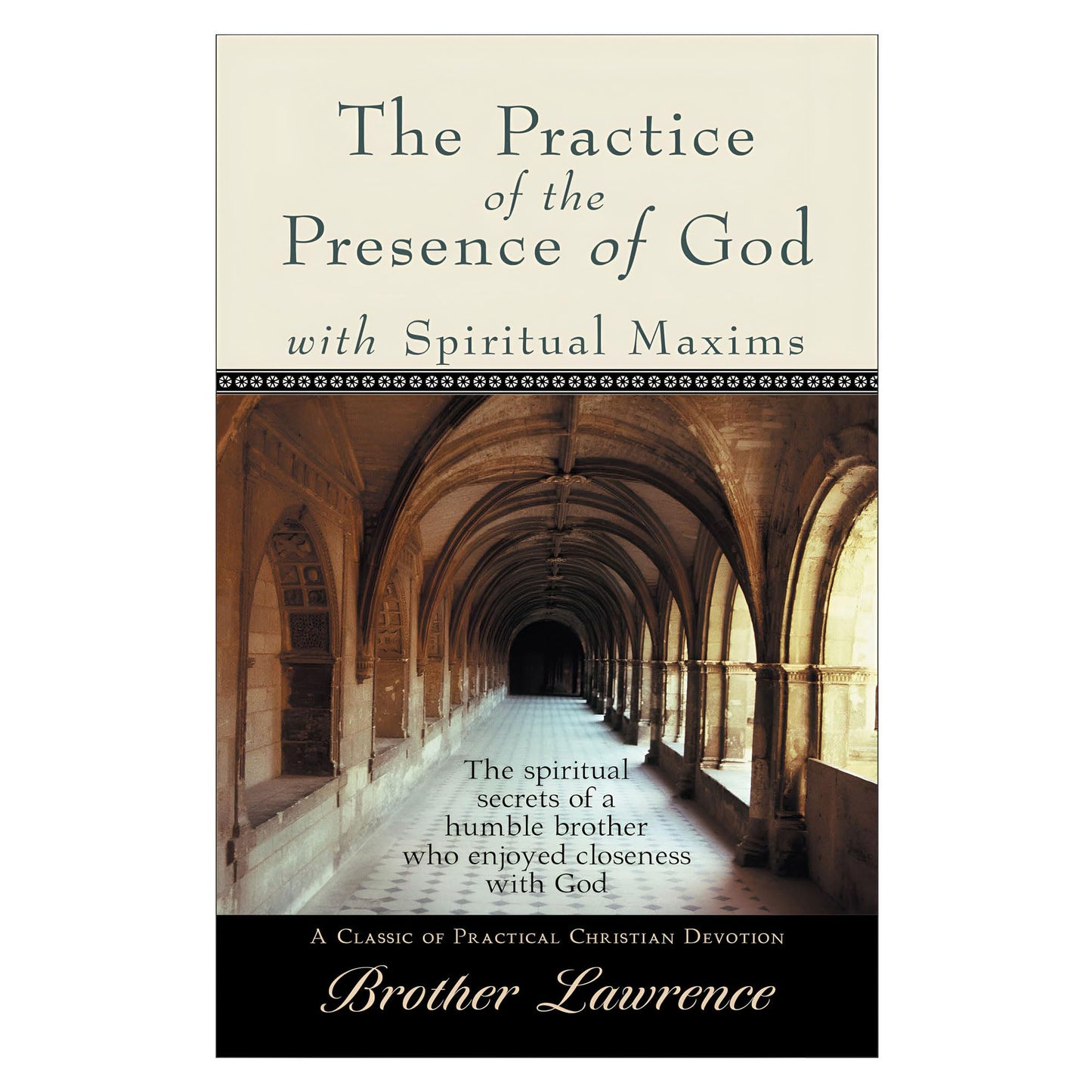The Practice of the Presence of God with Spiritual Maxims