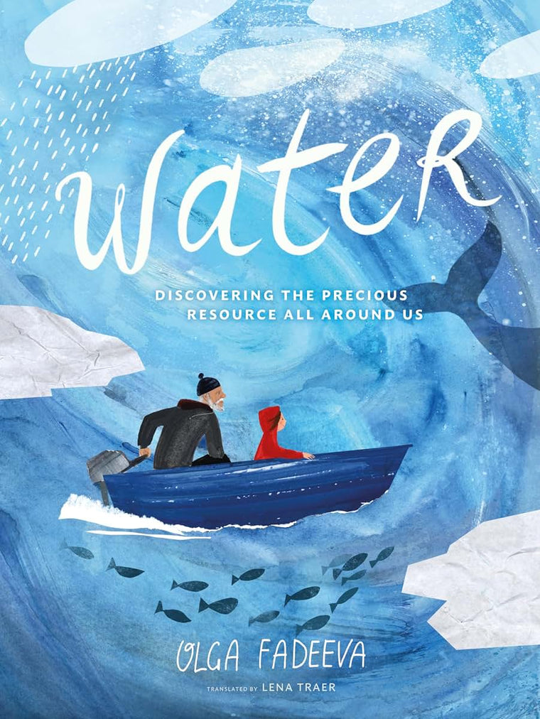 Water: Discovering the Precious Resource All Around Us (Spectacular STEAM for Curious Readers (SSCR))