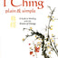 The I Ching Plain and Simple - A Guide to Working with the O