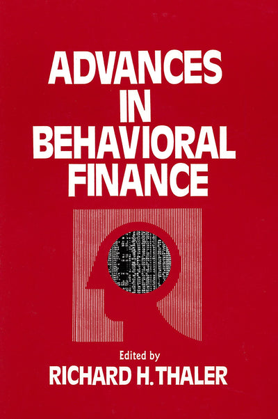 Advances in Behavioral Finance (Volume 1) (The Roundtable series in behavioral economics)