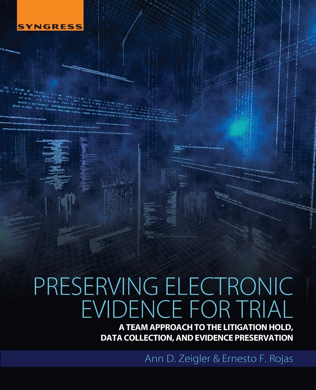 Preserving Electronic Evidence for Trial: A Team Approach to the Litigation Hold, Data Collection, and Evidence Preservation