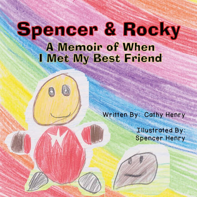 Spencer & Rocky: A Memoir of When I Met My Best Friend