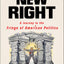 The New Right: A Journey to the Fringe of American Politics
