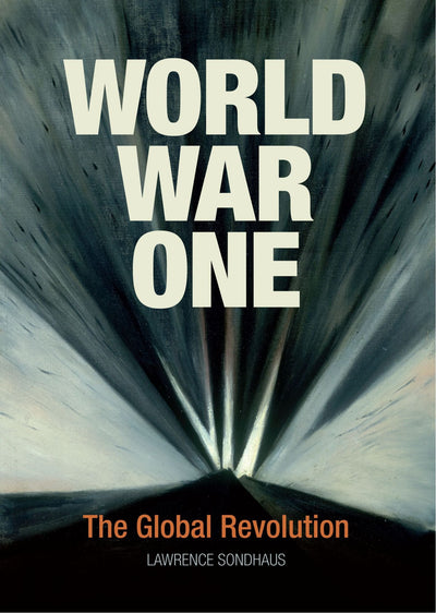World War One: The Global Revolution