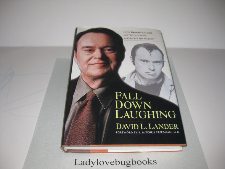 Fall Down Laughing: How Squiggy Caught Multiple Sclerosis and Didn't Tell Nobody