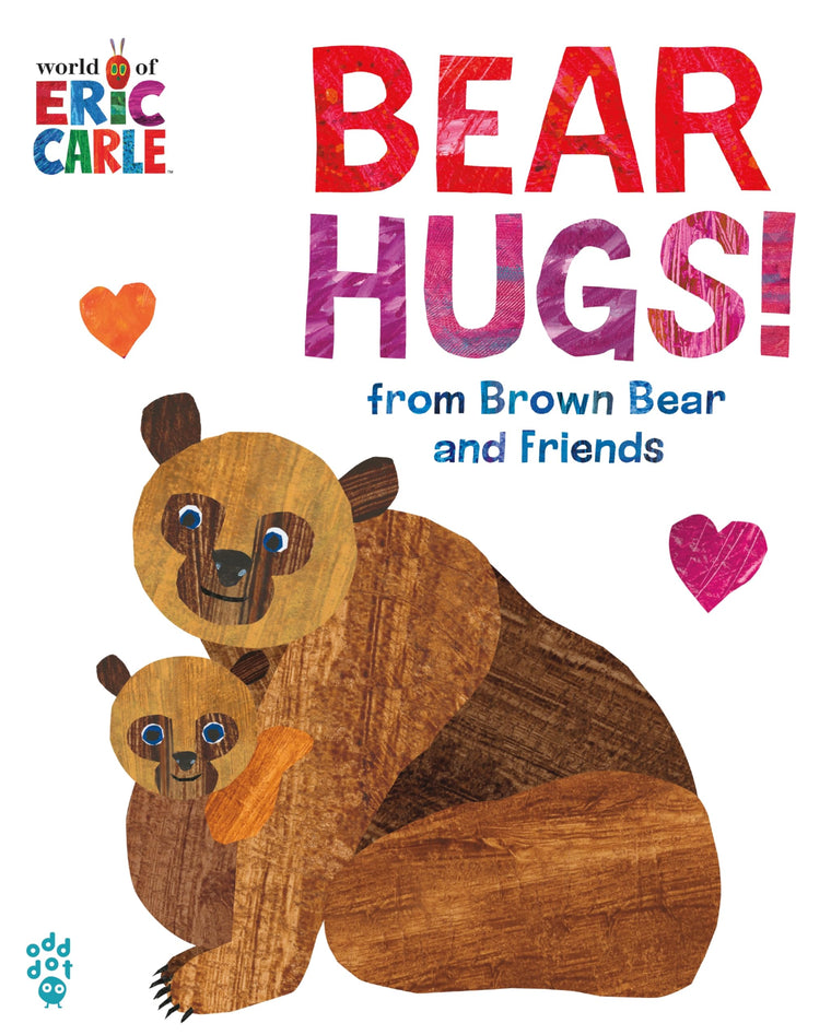 Bear Hugs! from Brown Bear and Friends (World of Eric Carle) Oversize Edition: The Perfect Gift for Someone You Love