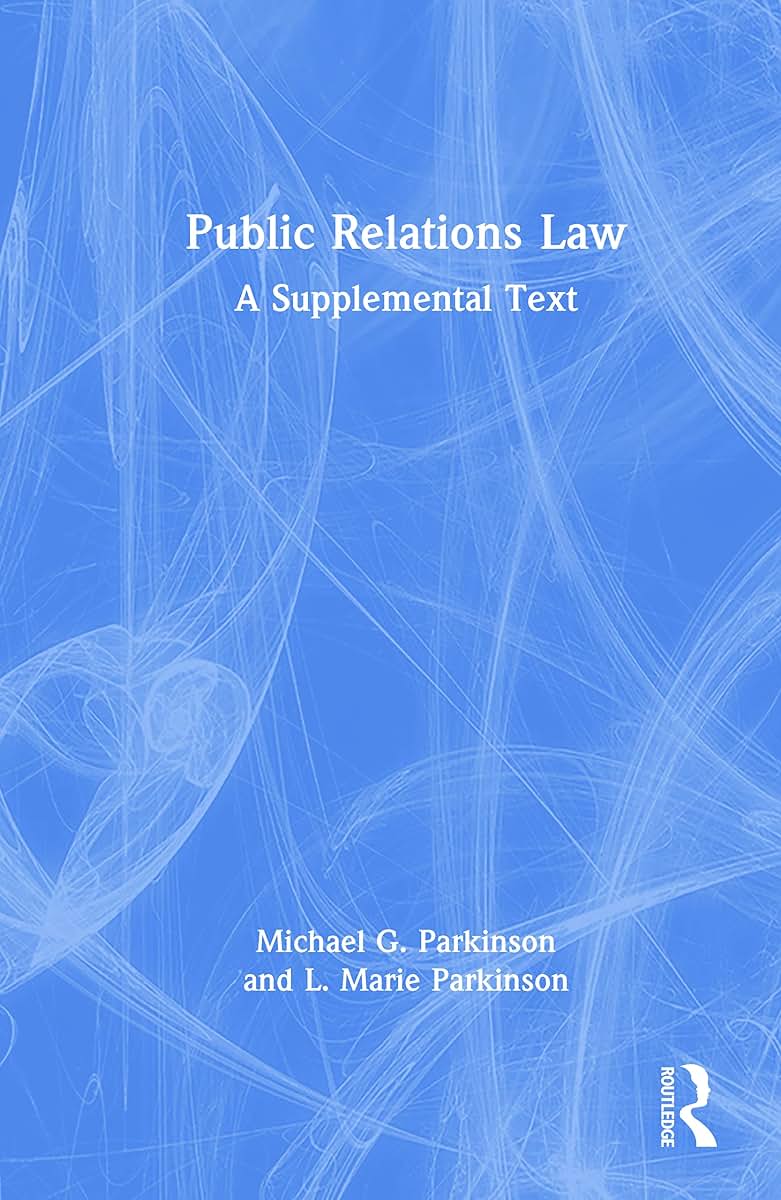 Public Relations Law: A Supplemental Text (Lea's Communication)
