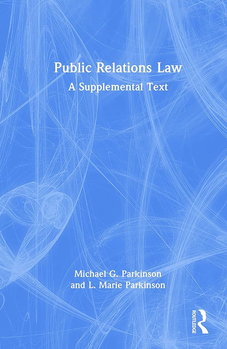 Public Relations Law: A Supplemental Text (Lea's Communication)