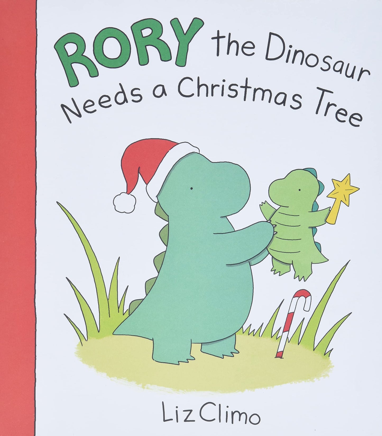 Rory the Dinosaur Needs a Christmas Tree by Climo, Liz