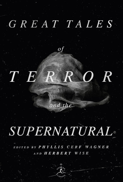 Great Tales of Terror and the Supernatural (Modern Library)
