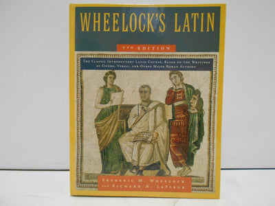 Wheelock's Latin, 7th Edition by Frederic M. Wheelock