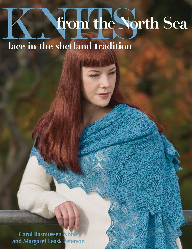 Knits from the North Sea: Lace in the Shetland Tradition 