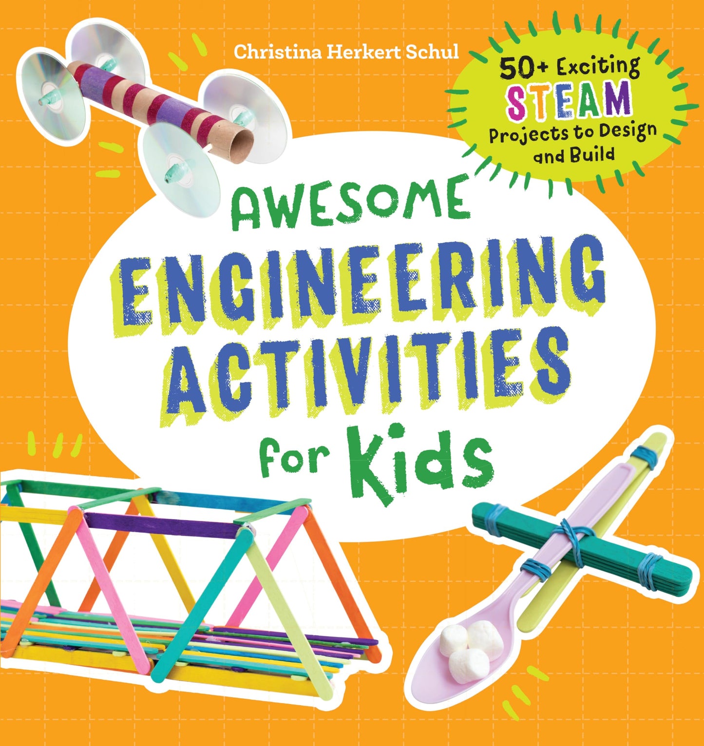 Awesome Engineering Activities for Kids: 50+ Exciting STEAM
