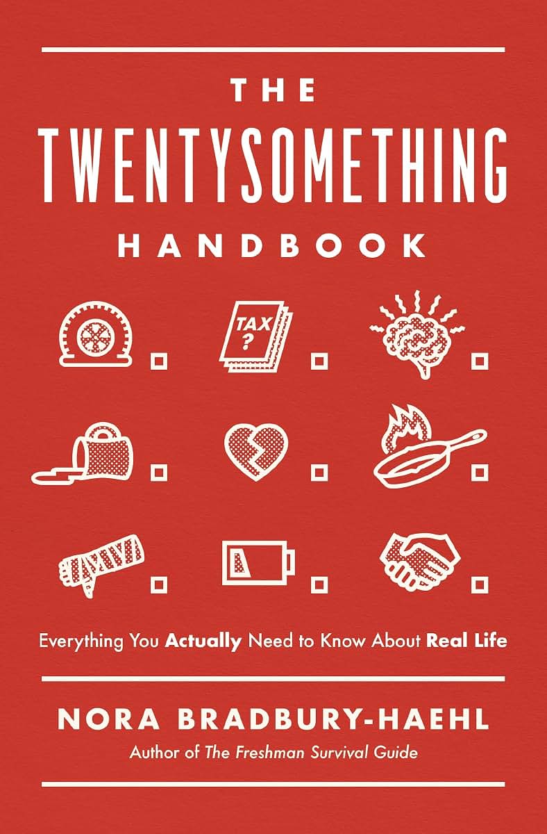 The Twentysomething Handbook: Everything You Actually Need to Know About Real Life - The Perfect Christian Graduation Gift for Celebrate Your Grad