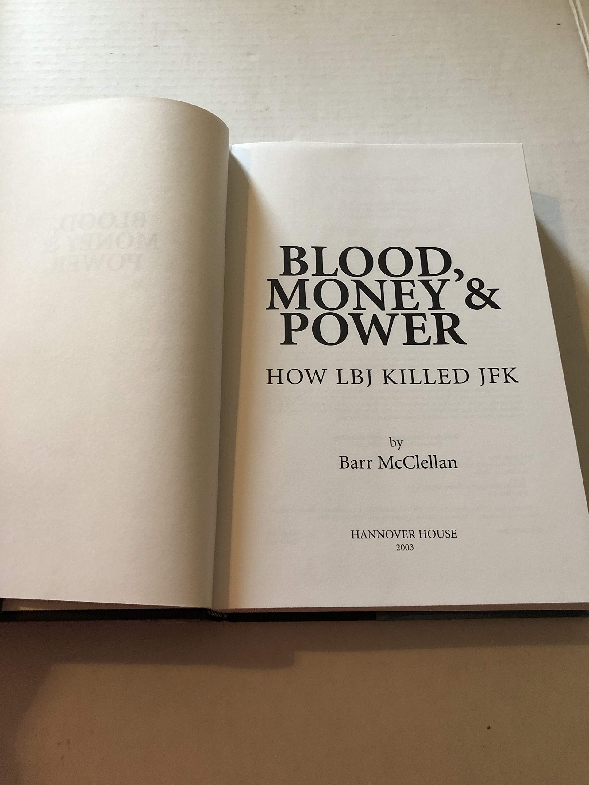 Blood, Money & Power: How L. B. J. Killed J. F. K.