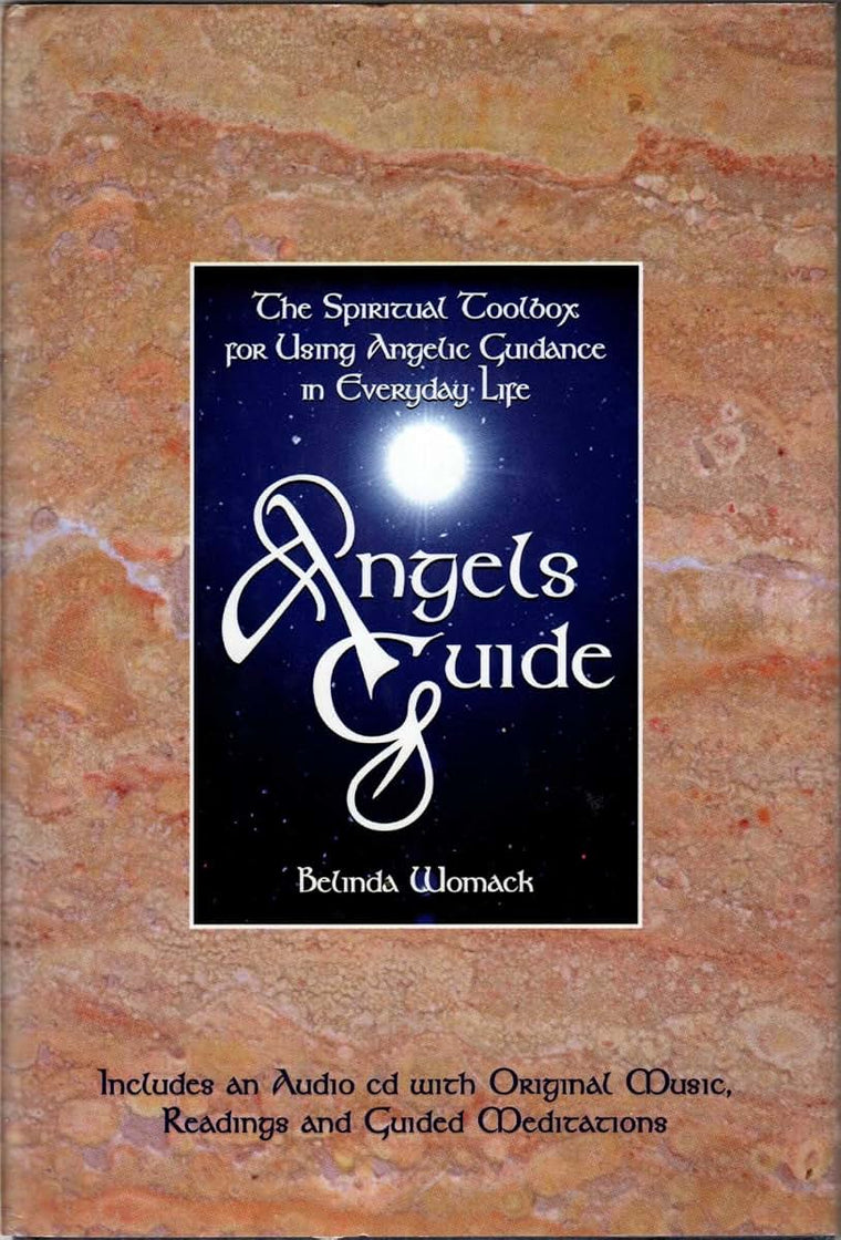 Angels Guide: The Spiritual Toolbox for Using Angelic Guidan