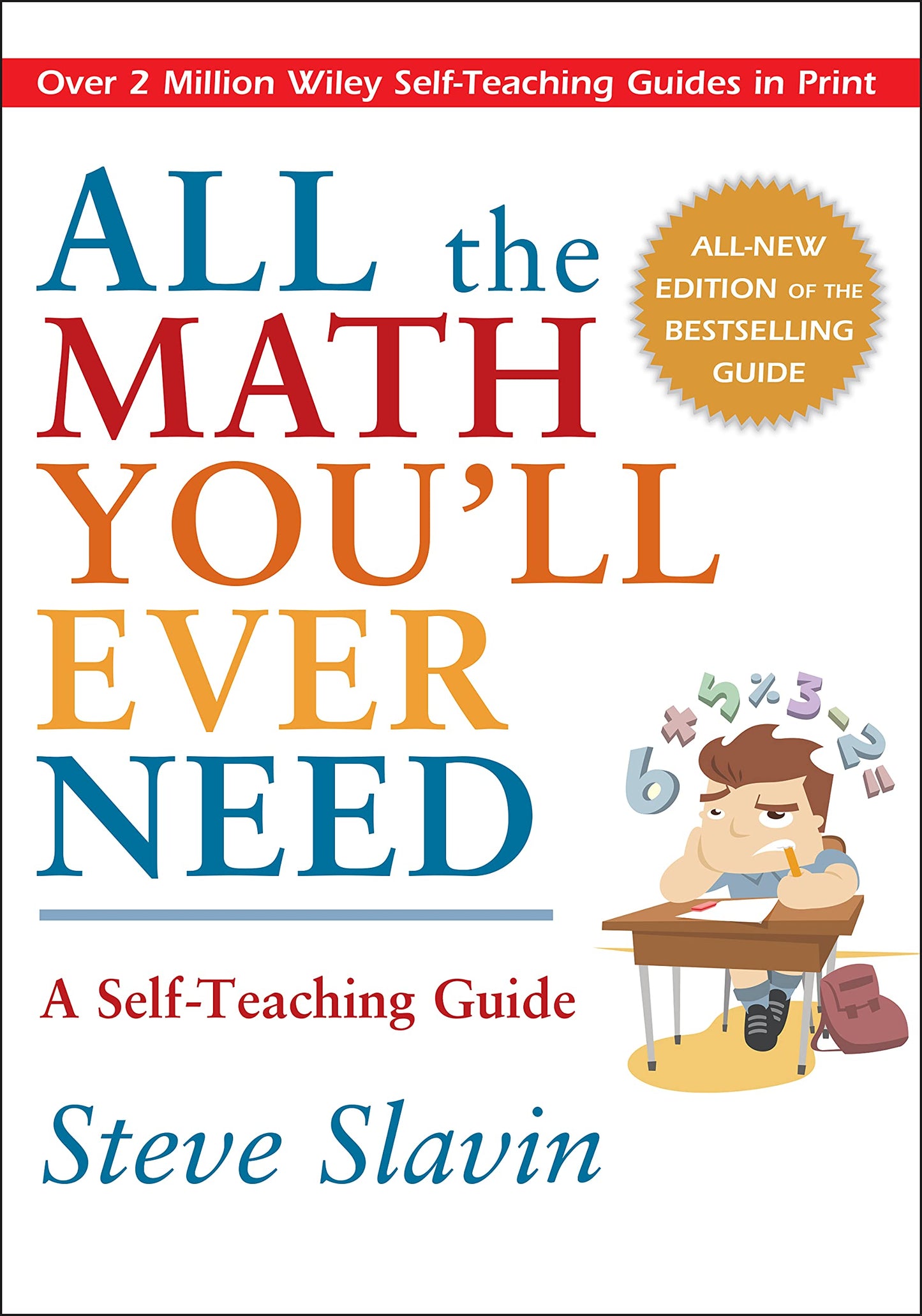 All the Math You'll Ever Need: A Self-Teaching Guide, Revised Edition
