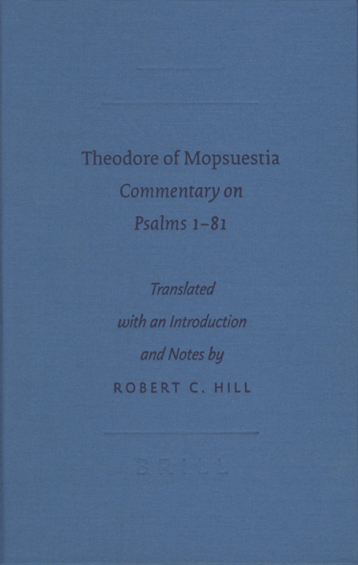 Theodore of Mopsuestia: Commentary on Psalms 181 (Writings from the Greco-Roman World) (Sbl - Writings from the Greco-Roman World) (VOLUME 5)