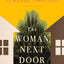 The Woman Next Door: A Novel