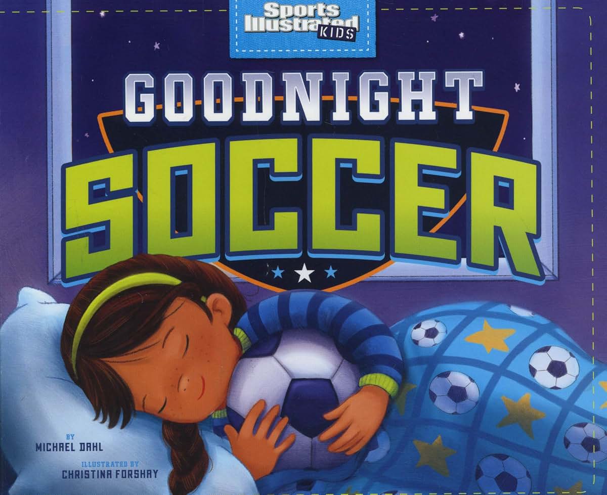 Goodnight Soccer (Sports Illustrated Kids Bedtime Books)