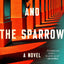 The Peacock and the Sparrow: A Novel by Berry, I.S.